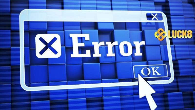 Cách xử lý khi không vào được LUCK8?