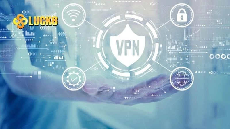 Hướng dẫn cài đặt VPN để vào được LUCK8
